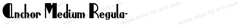 Anchor Medium Regula字体转换
